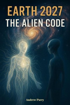 Cover Earth 2027 The Alien Code (eBook, ePUB)