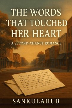 Cover The Words That Touched Her Heart - A Second-Chance Romance (eBook, ePUB)