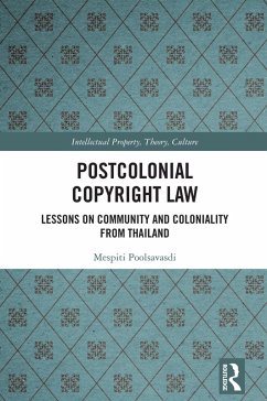 Postcolonial Copyright Law (eBook, PDF) - Poolsavasdi, Mespiti Postcolonial Copyright Law (eBook, PDF) - Poolsavasdi, Mespiti