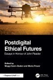 Postdigital Ethical Futures (eBook, PDF) Postdigital Ethical Futures (eBook, PDF)