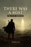 The Obsidian Path, There Was A Mist (eBook, ePUB) The Obsidian Path, There Was A Mist (eBook, ePUB)