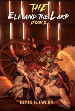 The Elf and the LARP (eBook, ePUB) - Ewers, Kipjo