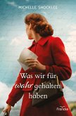 Was wir für wahr gehalten haben (eBook, ePUB)