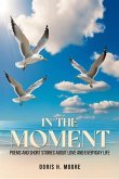 IN THE MOMENT (eBook, ePUB) IN THE MOMENT (eBook, ePUB)