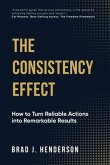 The Consistency Effect (eBook, ePUB) The Consistency Effect (eBook, ePUB)
