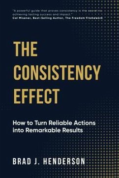 The Consistency Effect (eBook, ePUB) - Henderson, Brad J.
