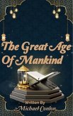 The Great Age Of Mankind (eBook, ePUB)