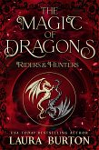 Riders and Hunters (The Magic of Dragons, #1) (eBook, ePUB)