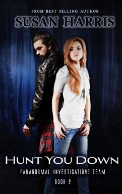 Cover Hunt You Down (Paranormal Investigations Team, #2) (eBook, ePUB)