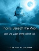 Thorns Beneath the Moon (eBook, ePUB) Thorns Beneath the Moon (eBook, ePUB)