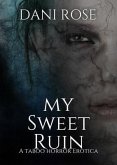 My Sweet Ruin (eBook, ePUB)