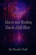 You're Not Broken, You're Still Here.... - Bild 1