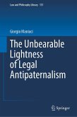 The Unbearable Lightness of Legal Antipaternalism (eBook, PDF)