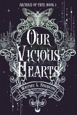 Our Vicious Hearts Our Vicious Hearts