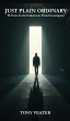 JUST PLAIN ORDINARY - Bild 1
