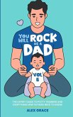 You Will Rock as a Dad! You Will Rock as a Dad!