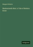 Mademoiselle Mori. A Tale of Modern Rome