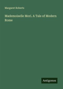 Cover Mademoiselle Mori. A Tale of Modern Rome