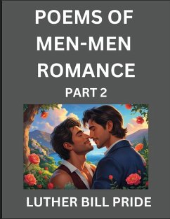 Cover Men-Men Romance Poetry (Part 2)- Poems of MM Relationship, Understanding Feelings of LGBTQ+ Love, Longing, Intimacy, Desire, and Sex Through Verse, Whispers of the Heart