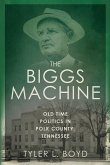 The Biggs Machine The Biggs Machine