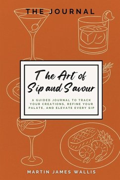 The Art of Sip and Savour - Wallis, Martin J