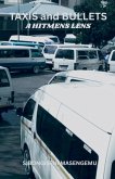 Taxis and Bullets Taxis and Bullets
