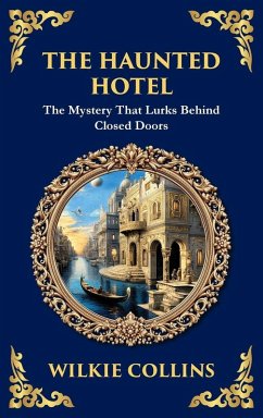 The Haunted Hotel - Collins, Wilkie