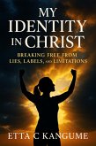 My Identity In Christ (eBook, ePUB) My Identity In Christ (eBook, ePUB)