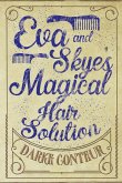 Eva and Skye's Magical Hair Solution