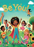 Be You! Be You!