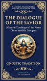 The Dialogue of the Savior The Dialogue of the Savior