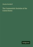 The Communistic Societies of the United States The Communistic Societies of the United States
