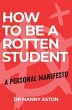 How to be a Rotten Student (eBook, ePUB) - Bild 1