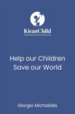 KiranChild: Help our Children Save our World (eBook, ePUB) KiranChild: Help our Children Save our World (eBook, ePUB)