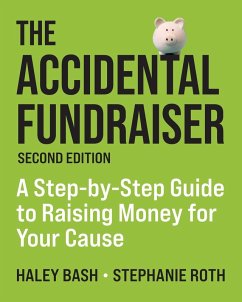 The Accidental Fundraiser - Bash, Haley; Roth, Stephanie