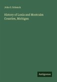 History of Lonia and Montcalm Counties, Michigan