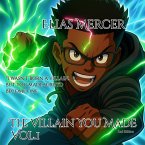 The Villain You Made (TVYM, #1) (eBook, ePUB)