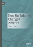 How the Internet Changed America How the Internet Changed America