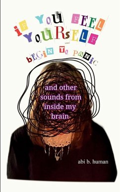 if you feel yourself begin to panic - Human, Abi B.
