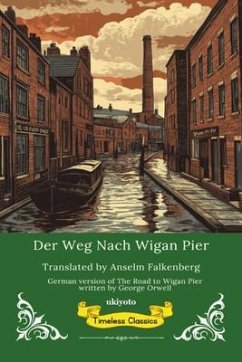 Cover Der Weg Nach Wigan Pier   German Translation Of The Road To Wigan Pier (eBook, ePUB)