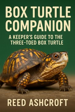 Cover Box Turtle Companion A Keeper's Guide to the Three-Toed Box Turtle (eBook, ePUB)