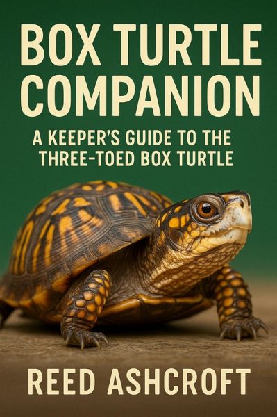 Box Turtle Companion A Keeper's Guide to the Three-Toed Box Turtle (eBook, ePUB)