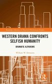 Western Drama Confronts Selfish Humanity