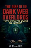 The Rise of the Dark Web The Rise of the Dark Web
