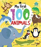 My First 100 Animals Board Book My First 100 Animals Board Book