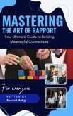 Mastering the Art of Rapport (eBook, ePUB) Mastering the Art of Rapport (eBook, ePUB)
