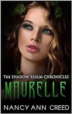 The Shadow Realm Chronicles: Maurelle (eBook, ePUB) - Creed, Nancy Ann