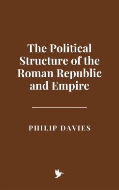 Cover The Political Structure of the Roman Republic and Empire (eBook, ePUB)
