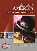Ethics in America DANTES / DSST Test Study Guide Ethics in America DANTES / DSST Test Study Guide