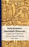 Early Byzantine Apocalyptic Discourses